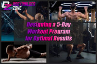 Designing a 5-Day Workout Program for Optimal Results