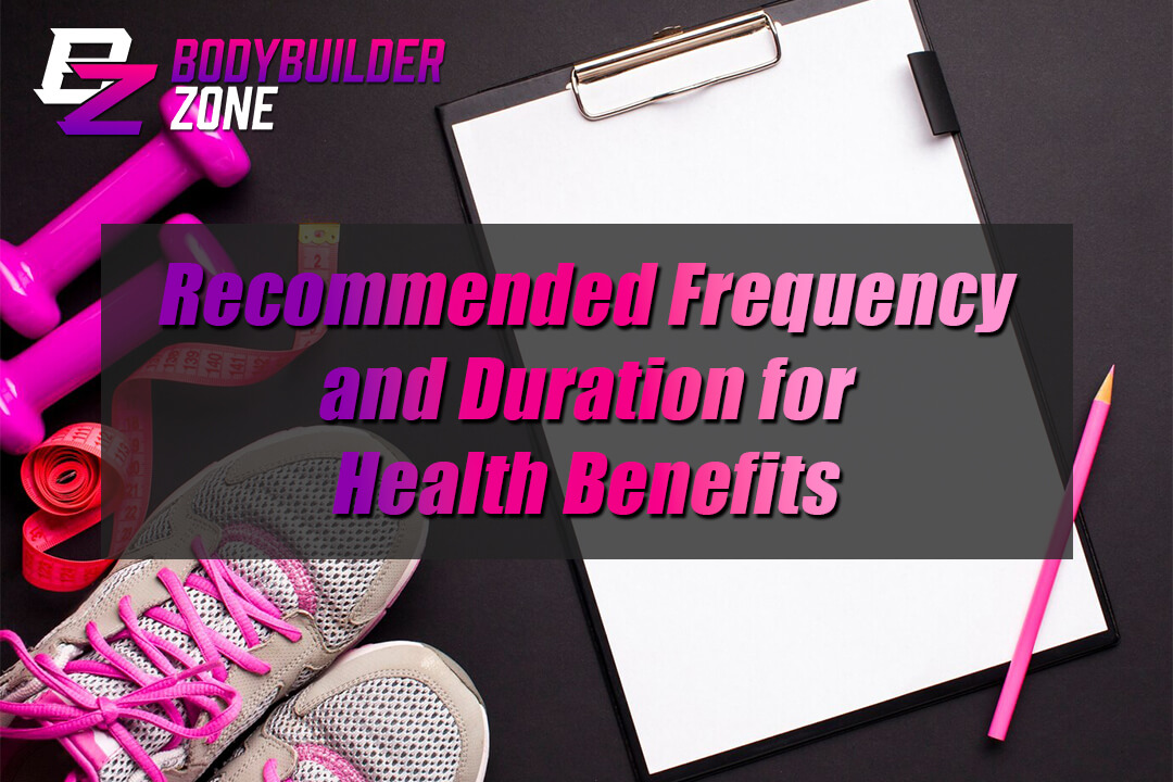 Recommended Frequency and Duration for Health Benefits