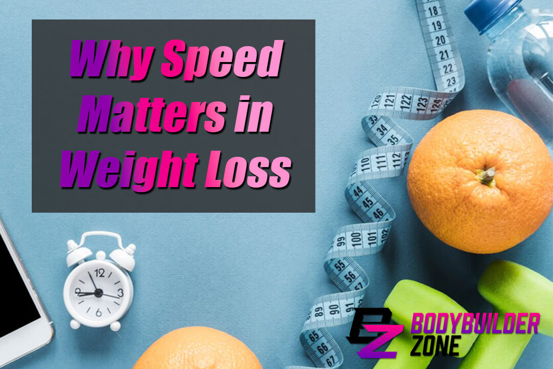 Why Speed Matters in Weight Loss